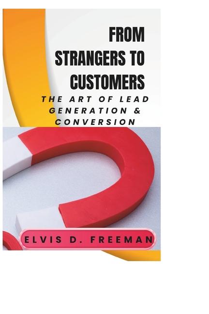 Kniha From Strangers to Customers Elvis D. Freeman