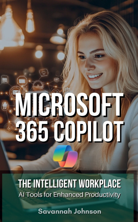 Kniha MICROSOFT 365 Copilot Savannah Johnson