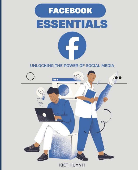 Knjiga Facebook Essentials Kiet Huynh