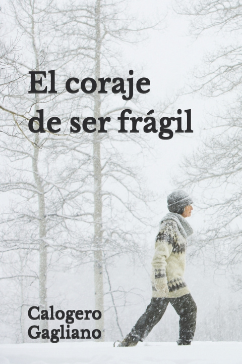 Kniha El coraje de ser frágil CALOGERO GAGLIANO