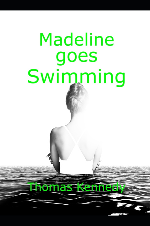 Kniha Madeline goes Swimming Thomas Kennedy