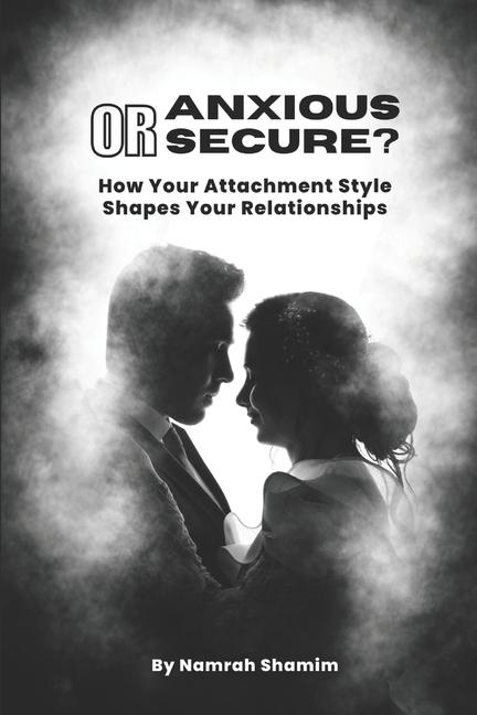 Kniha Anxious or Secure? Namrah Shamim