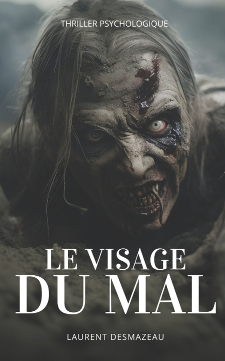 Kniha Le visage du mal Laurent Desmazeau