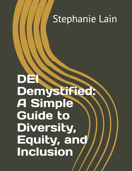 Könyv DEI Demystified Stephanie Lain