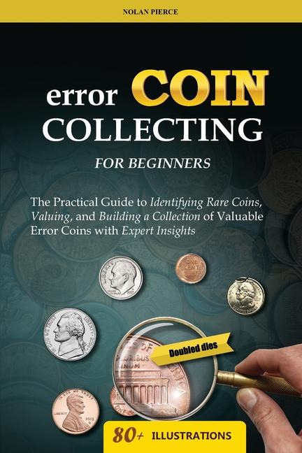 Knjiga Error Coin Collecting for Beginners Nolan Pierce
