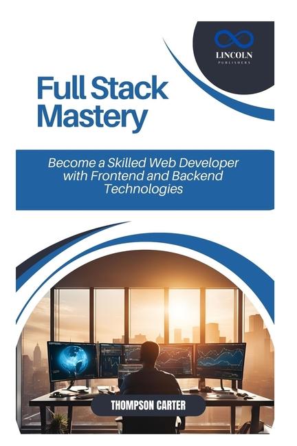 Knjiga Full Stack Mastery THOMPSON CARTER