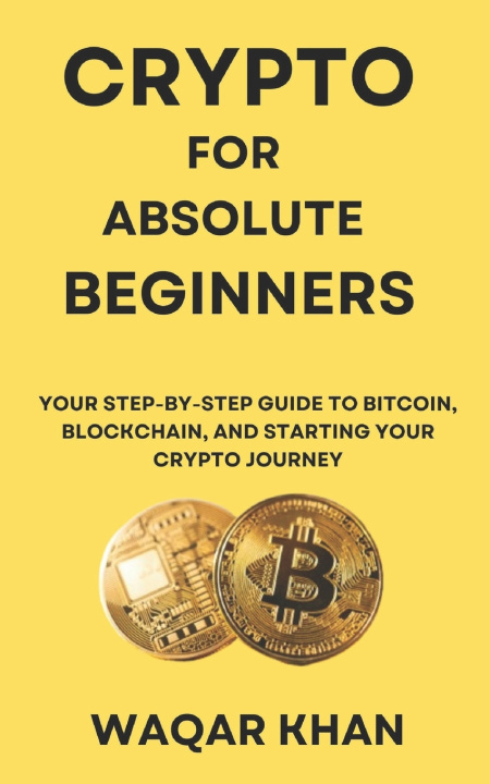 Kniha Crypto for Absolute Beginners Waqar Khan