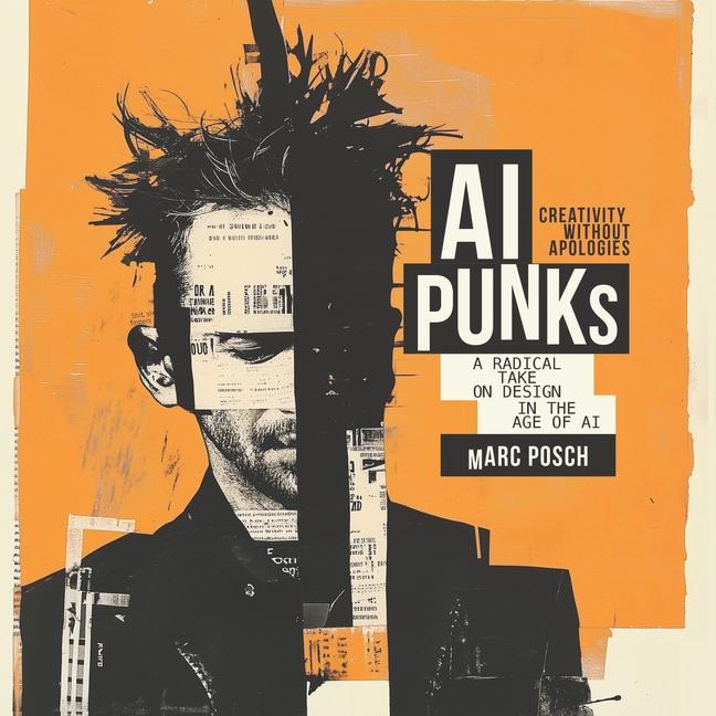 Kniha AI Punks - Creativity Without Apologies Marc Posch