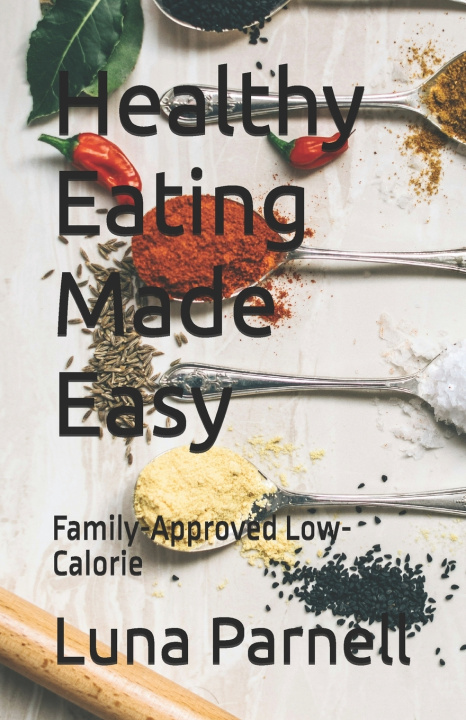Kniha Healthy Eating Made Easy Luna Parnell