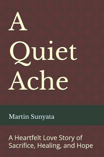 Knjiga A Quiet Ache Martin Sunyata