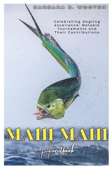 Knjiga MAHI MAHI Handbook BARBARA B. WOOTEN