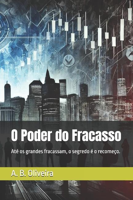Kniha O Poder do Fracasso A. B. Oliveira