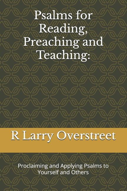 Kniha Psalms for Reading, Preaching and Teaching R Larry Overstreet