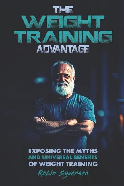 Kniha The Weight Training Advantage Robin Syversen