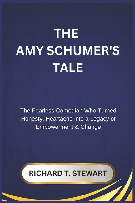 Kniha The Amy Schumer's Tale RICHARD T STEWART