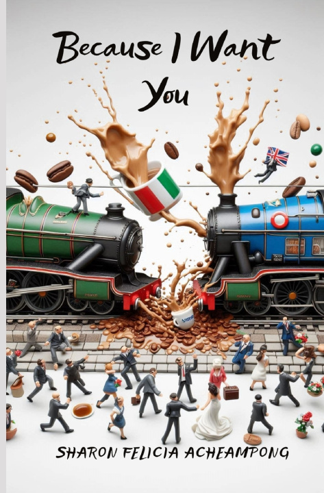 Boek Because I Want You Sharon Felicia Acheampong