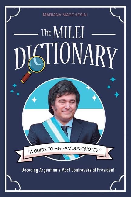 Kniha THE MILEI DICTIONARY - A Guide to his Famous Quotes Mariana Marchesini