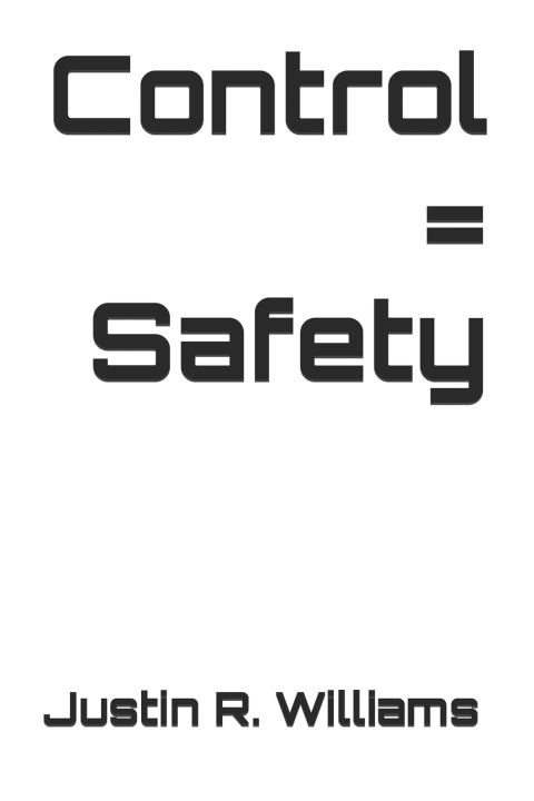 Kniha Control = Safety Justin R. Williams