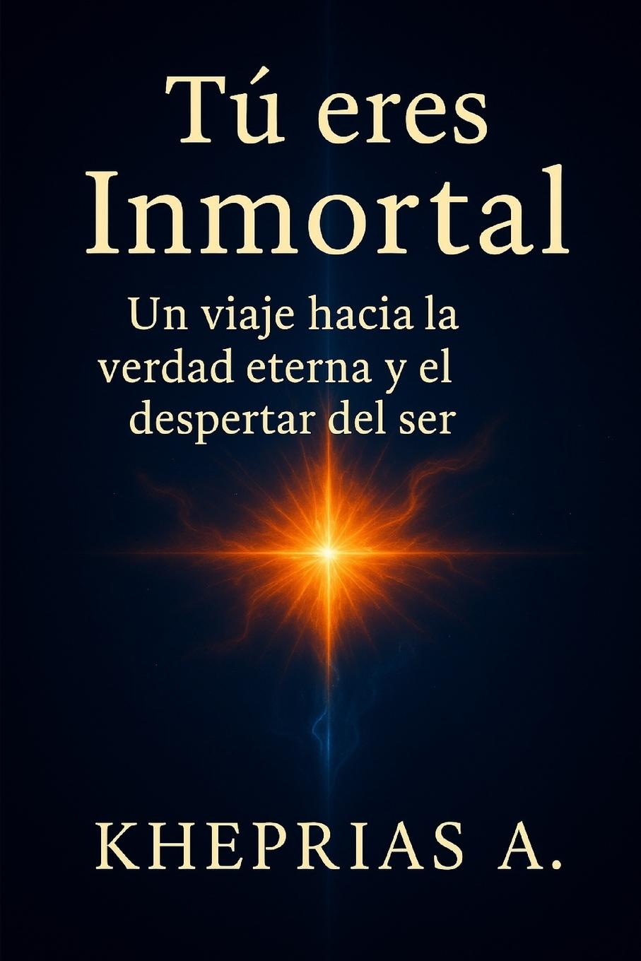 Knjiga Tú eres Inmortal Kheprias A.