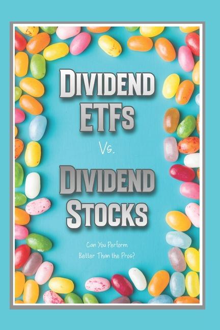 Livro Dividend ETFs vs. Dividend Stocks Joshua King