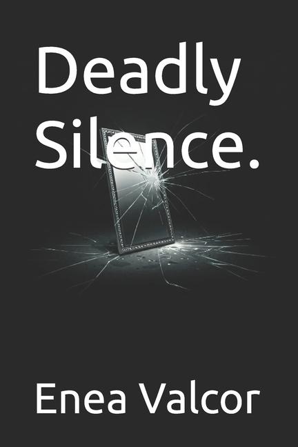 Kniha Deadly Silence. Enea Valcor