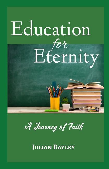 Kniha Education For Eternity Julian Bayley