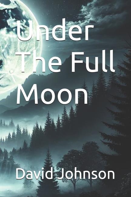 Kniha Under The Full Moon David Johnson