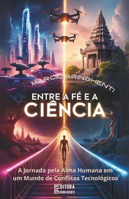 Kniha Entre a Fé e a Ci?ncia Marcio Bringhenti