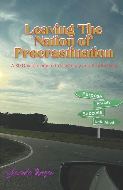 Kniha Leaving The Nation Of Procrastination Shawanda Morgan