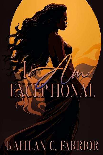 Kniha I Am Exceptional Kaitlan C Farrior