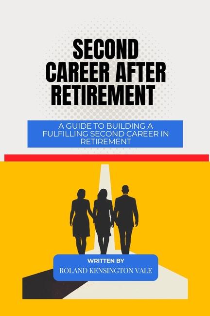 Kniha Second Career After Retirement Roland Kensington Vale