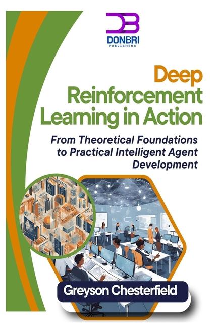 Kniha Deep Reinforcement Learning in Action Greyson Chesterfield