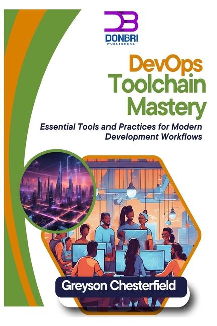 Knjiga DevOps Toolchain Mastery Greyson Chesterfield