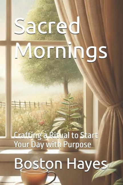 Kniha Sacred Mornings Boston Hayes