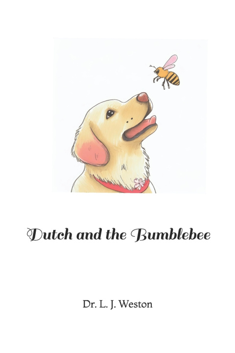 Kniha Dutch and the Bumblebee L. J. Weston