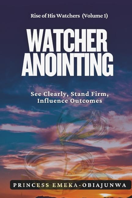 Knjiga Watcher Anointing Anne Atulaegwu