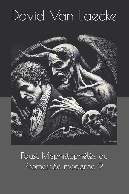 Kniha Faust, Méphistophél?s ou Prométhée moderne ? David VAN LAECKE
