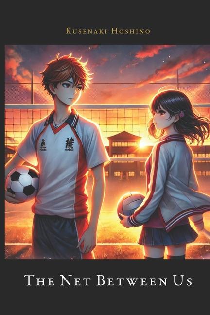 Kniha The Net Between Us Kusenaki Hoshino