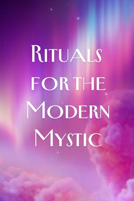 Knjiga Rituals for the Modern Mystic Nichole Callaghan