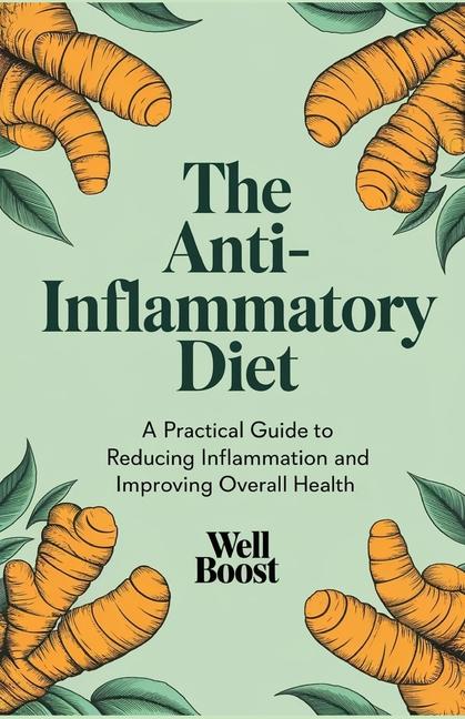 Kniha The Anti-Inflammatory Diet Well boost