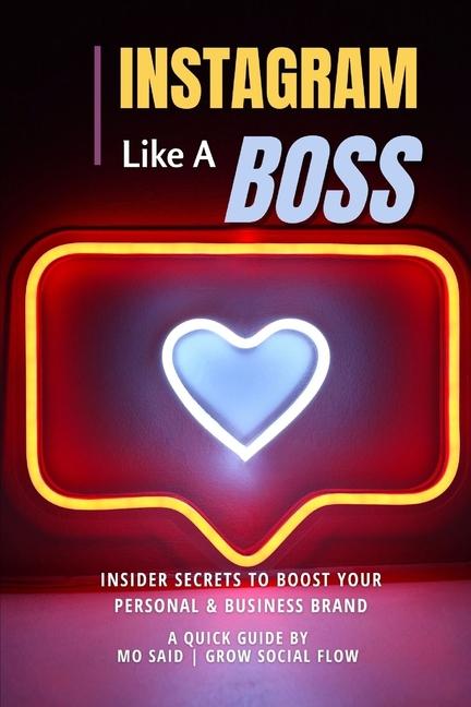 Buch Instagram Like A Boss! Grow Social Flow