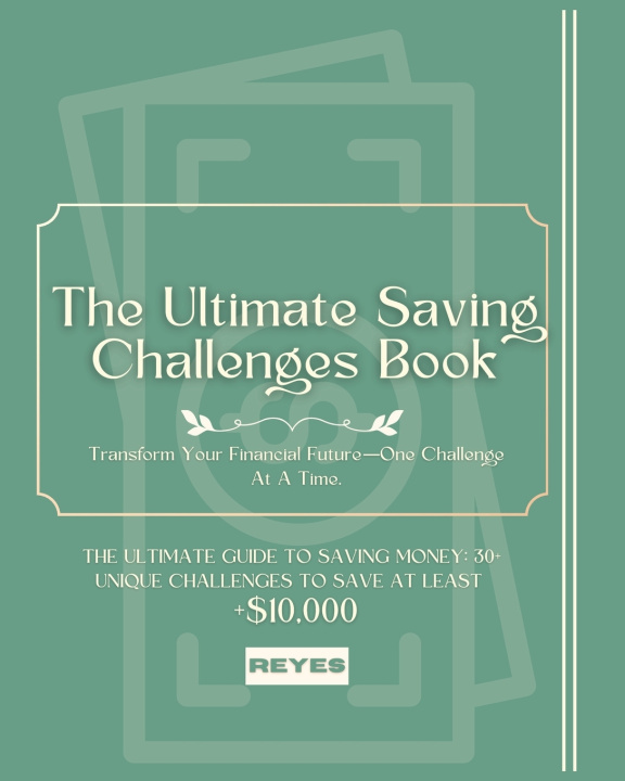 Kniha The Ultimate Saving Challenges Book J.A. Reyes