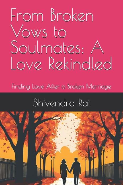 Kniha From Broken Vows to Soulmates Shivendra Rai