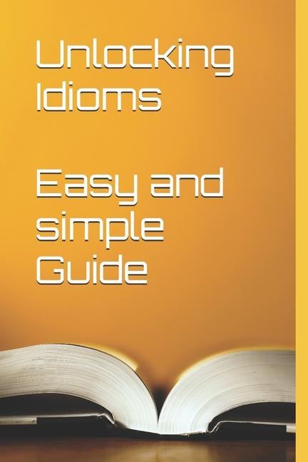 Kniha Unlocking Idioms Leucamu Yo
