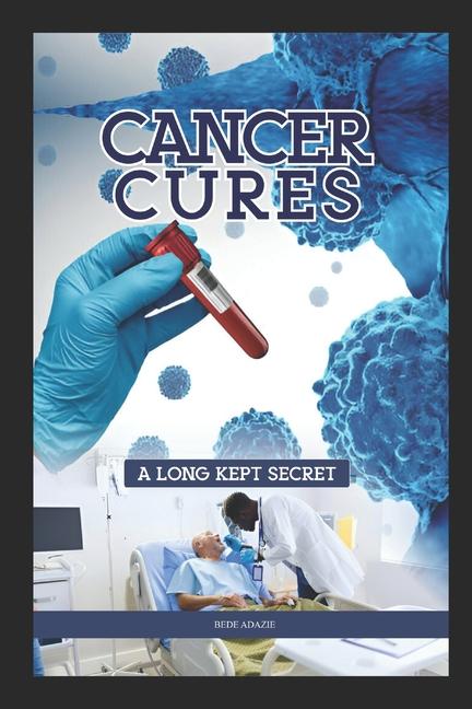 Kniha Cancer Cures, Bede Adazie