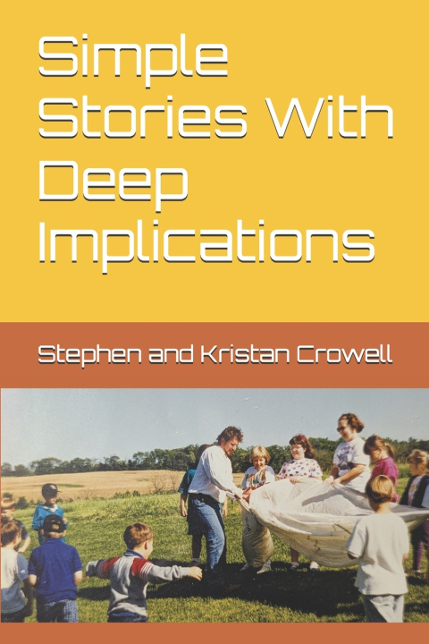 Kniha Simple Stories With Deep Implications Stephen Crowell