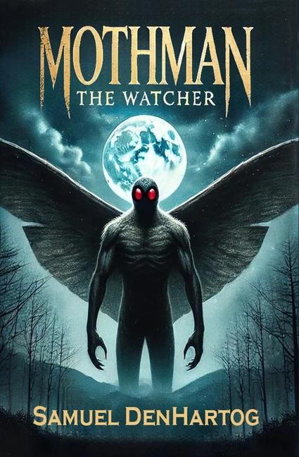 Kniha Mothman the Watcher Samuel DenHartog