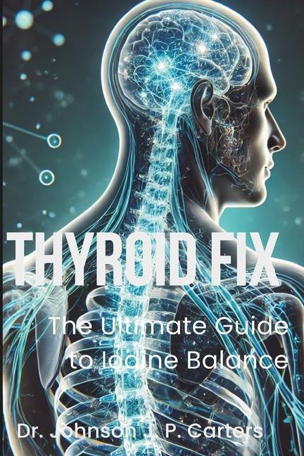 Knjiga Thyroid Fix Dr. Johnson J. P. Carters