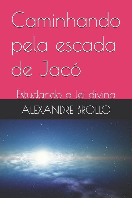Kniha Caminhando pela escada de Jacó ALEXANDRE BROLLO