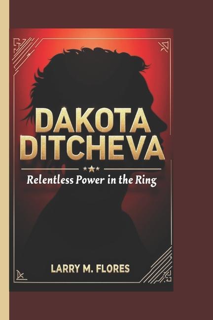 Knjiga Dakota Ditcheva Larry M. Flores